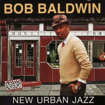 New Urban Jazz by Bob Baldwin