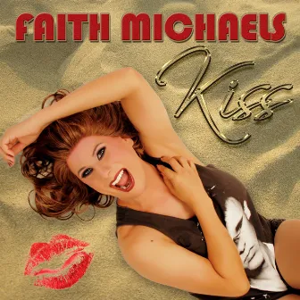 Kiss by Faith Michaels