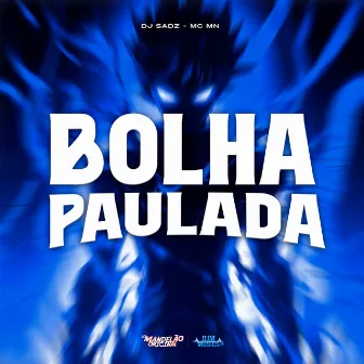 Bolha Paulada by DJ Sadz