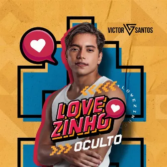 Lovezinho Oculto by Victor Santos