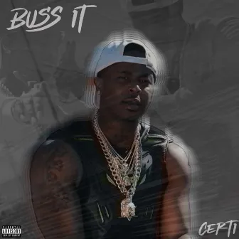 Buss It by Certi