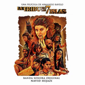 La Tribu de las 7 Islas (Original Motion Picture Soundtrack) by Navid Hejazi