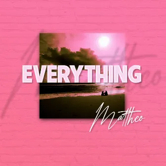 EVERYTHING by Matthco