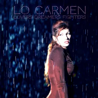 Lovers Dreamers Fighters by Lo Carmen