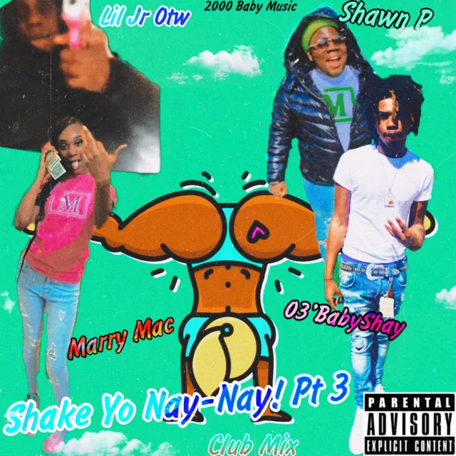 Shake Yo Nay Nay Pt. 3 Club Mix