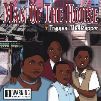 Man Of The House by Trapper the Rapper