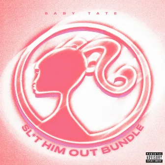 Sl*t Him Out Bundle by Baby Tate