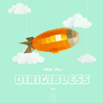 DIRIGIBLESS EP by FreshMula