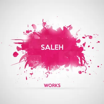 Saleh Works by Saleh