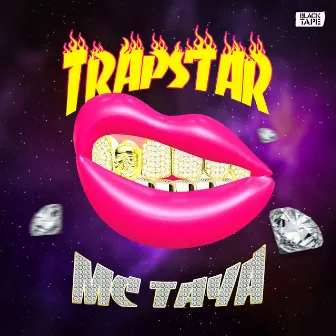 Trap Star by MC Taya