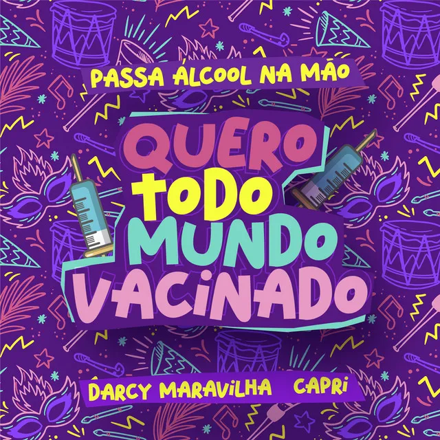 Quero Todo Mundo Vacinado (Passa Álcool na Mão)