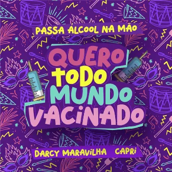 Quero Todo Mundo Vacinado (Passa Álcool na Mão) by Capri