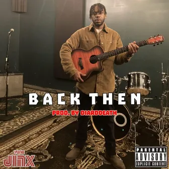 Back Then by Yung Jinx