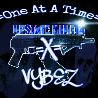 One At a Time by UpState Militia