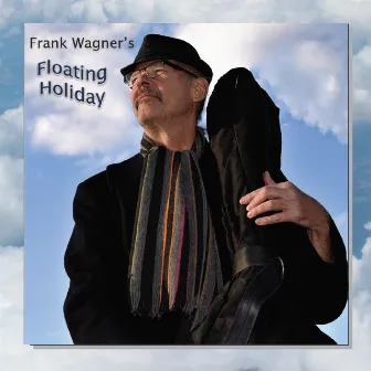 Frank Wagner's Floating Holiday by Frank Wagner