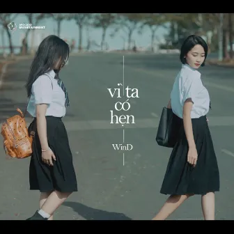 Vì Ta Có Hẹn by WinD