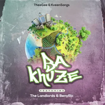 Ba Khuze by TheeGee