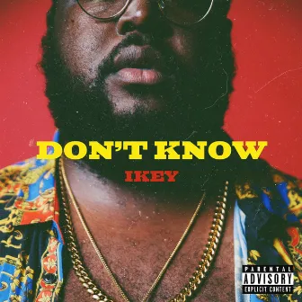 Don't Know by Ikey