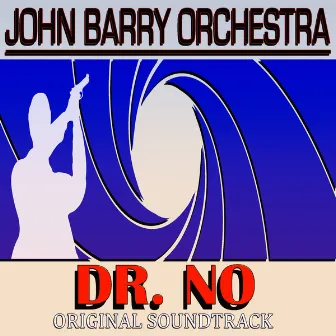 Dr. No (Original Soundtrack) by John Barry Orchestra