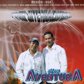 Tour Internacional by Chicos Aventura