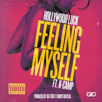 Feeling Myself by Hollywood Luck