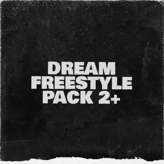 Dream Freestyle Pack 2+ by Lil Dreamie