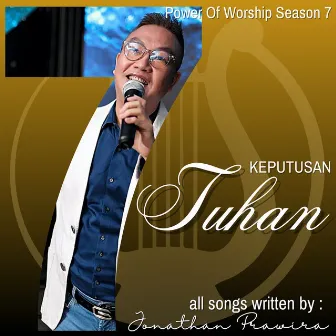 Power Of Worship Season 7 - Keputusan Tuhan by Jonathan Prawira