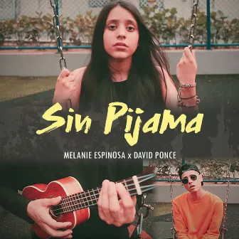 Sin Pijama by Melanie Espinosa