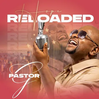 Hope Reloaded by Pastor G