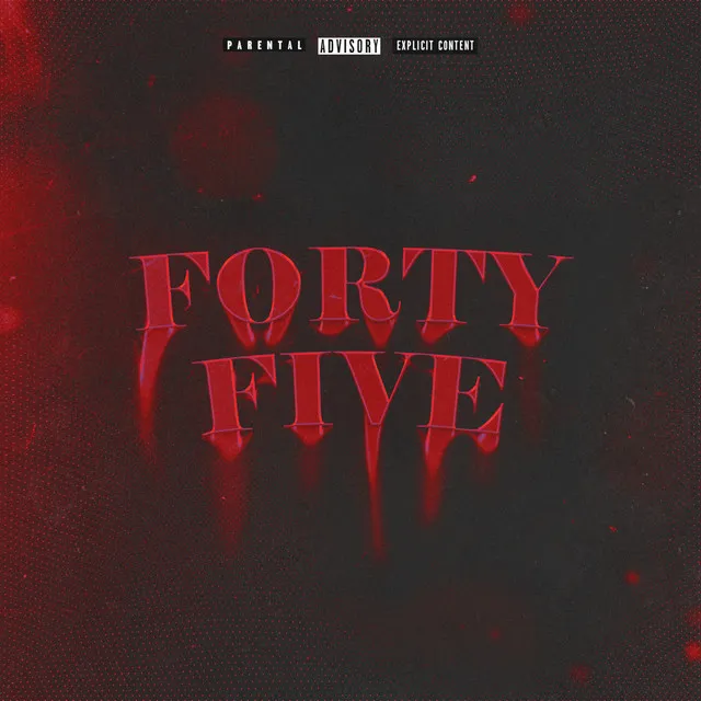 FORTY FIVE