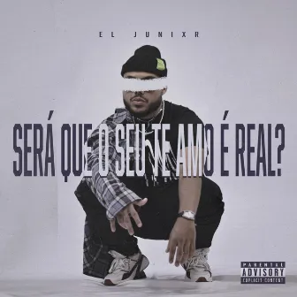 Será Que o Seu Te Amo É Real? by El junixr