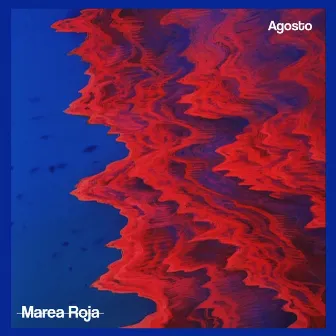 Marea Roja by Agosto