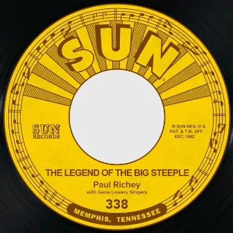 The Legend of the Big Steeple / Broken Hearted Willie by Paul Richey