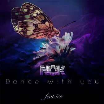 Dance with you by NOK