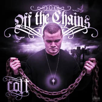 Off the Chains by Colt