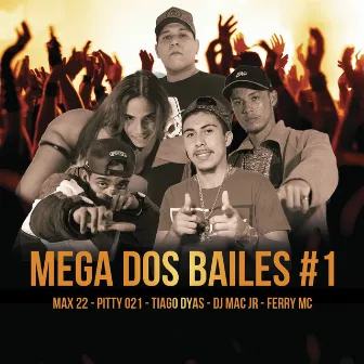 Mega dos Bailes #1 by Dj Mac Jr