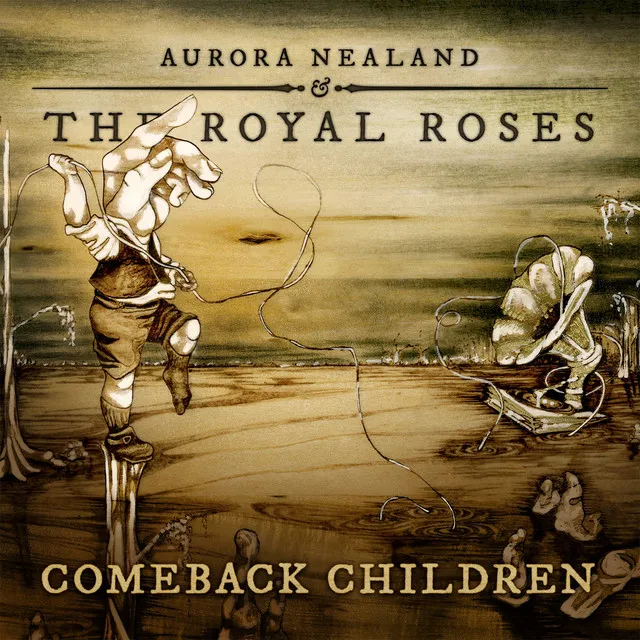 Comeback Children : Aurora Nealand & The Royal Roses