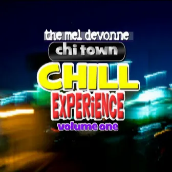 Chi-Town Chill Experience, Vol. 1 by Mel Devonne