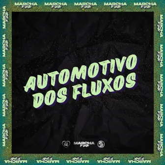 AUTOMOTIVO DOS FLUXOS by DJ WALL