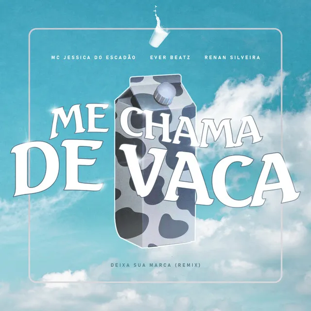 Me Chama de Vaca (Deixa Sua Marca) - Remix