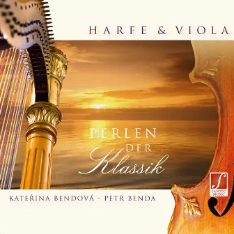 Pearls of the Classics: Harp and Viola in Beautiful Harmony by Petr Benda