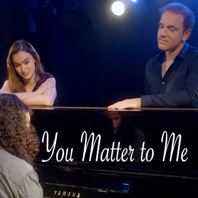 You Matter to Me [From Waitress]