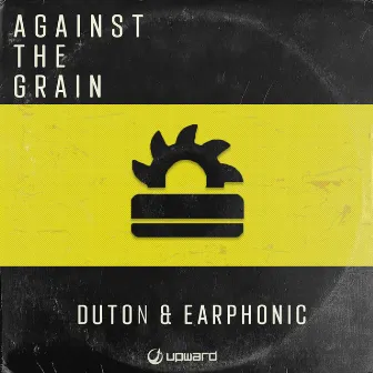 Against The Grain by Duton