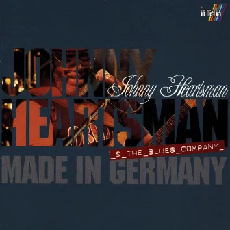 Made In Germany by Johnny Heartsman