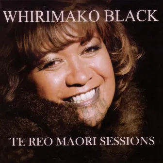 Te Reo Maori Sessions by Whirimako Black