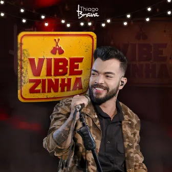 Vibezinha do Thiago Brava (Ao vivo) by Thiago Brava