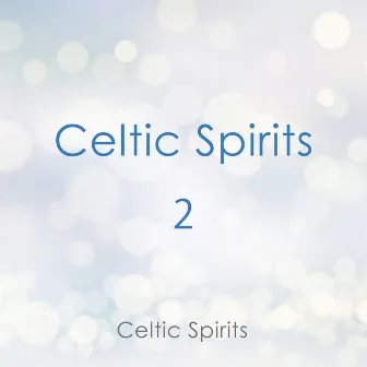 Celtic Spirits 2 by Celtic Spirits