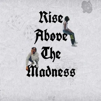 Rise Above The Madness by 1Goldi