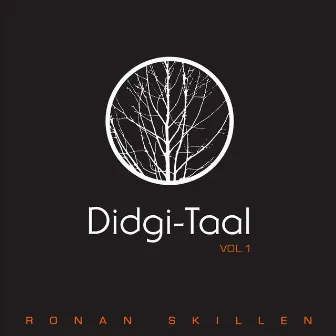 Didgi-Taal, Vol. 1 by Ronan Skillen