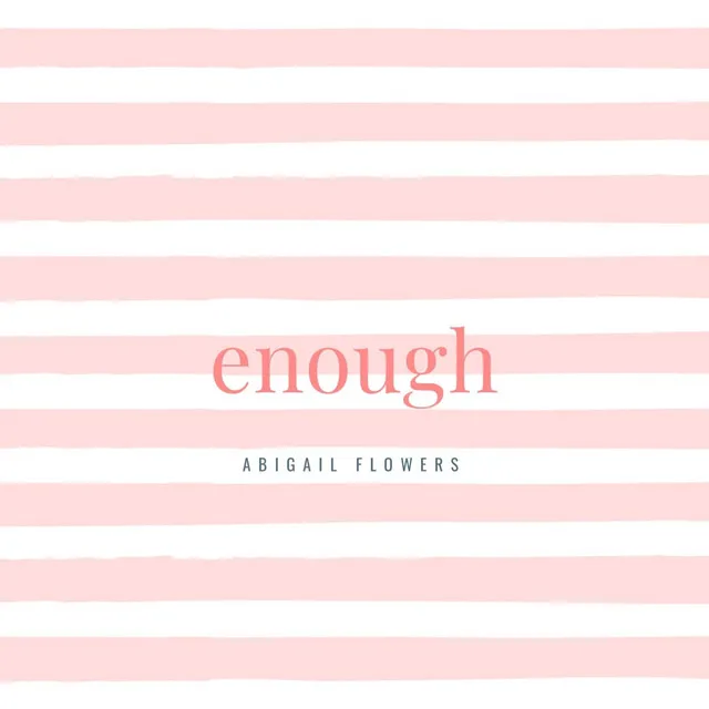 Enough